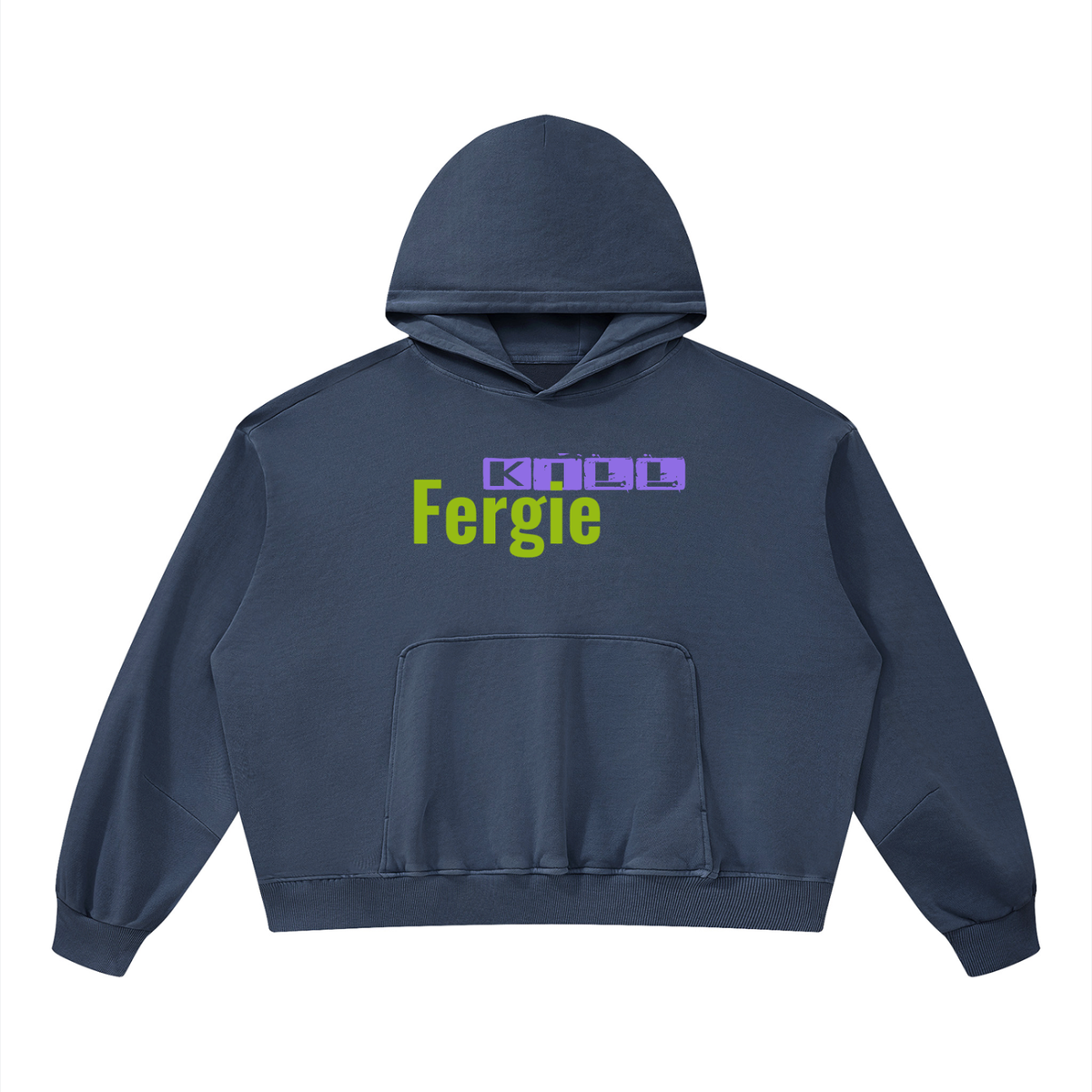 Kill Fergie Hoodie